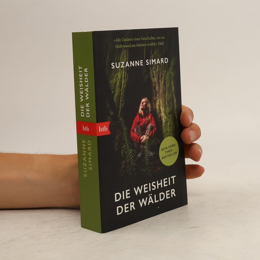 Suzanne Simard Die Weisheit der Wälder