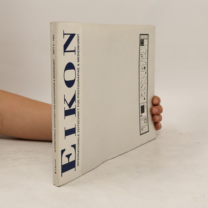 AA.VV. Eikon: Internationale Zeitschrift für Photographie & Medienkunst. Heft 9/1994