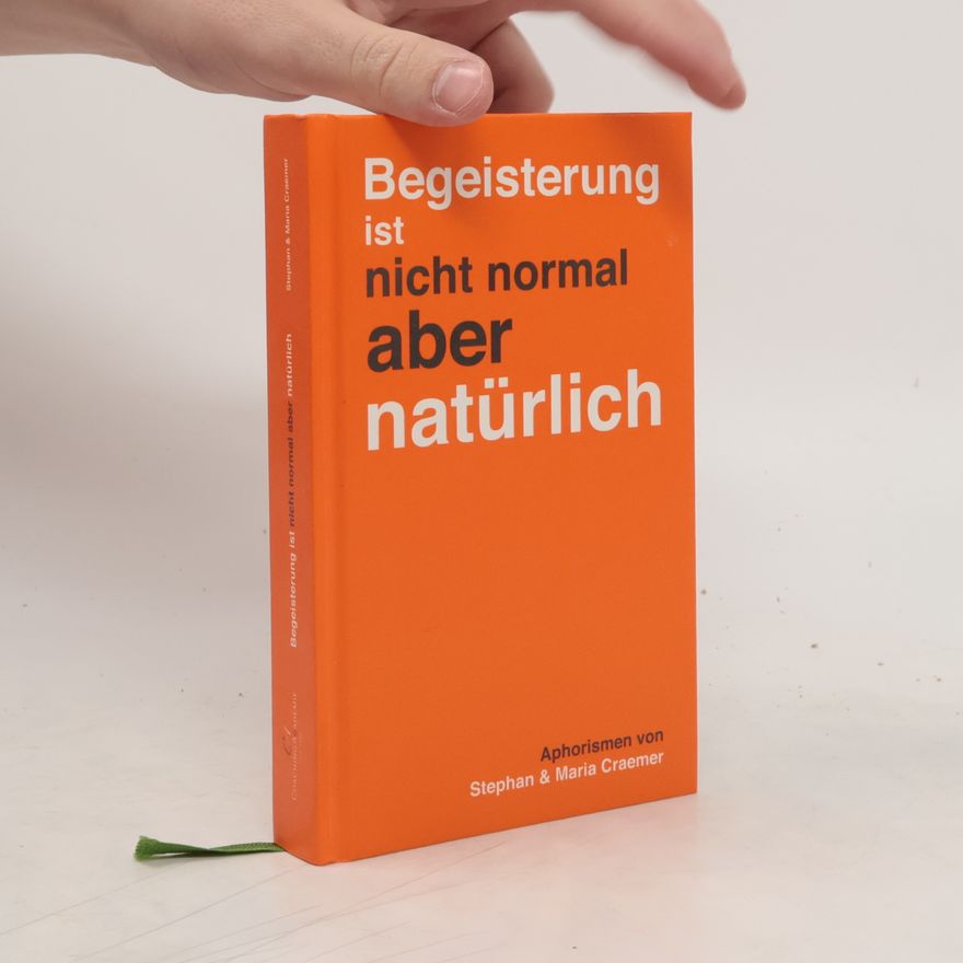Maria Craemer Begeisterung ist nicht normal aber natürlich