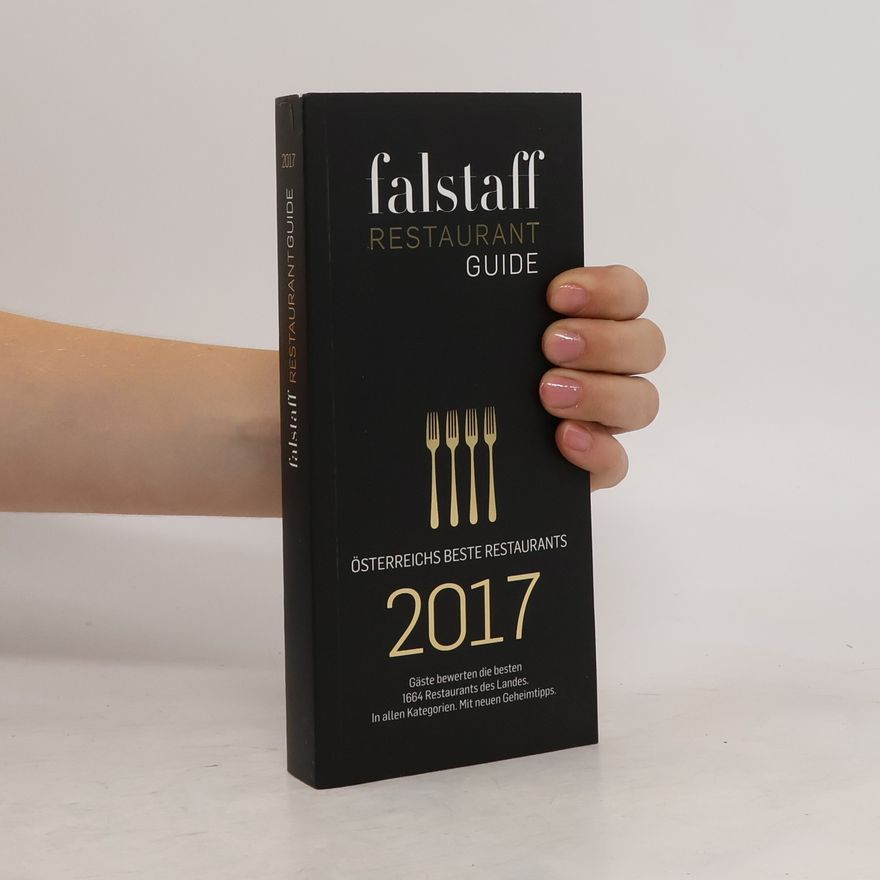 Autorenkollektiv Falstaff Restaurant Guide. Österreichs beste Restaurants 2017
