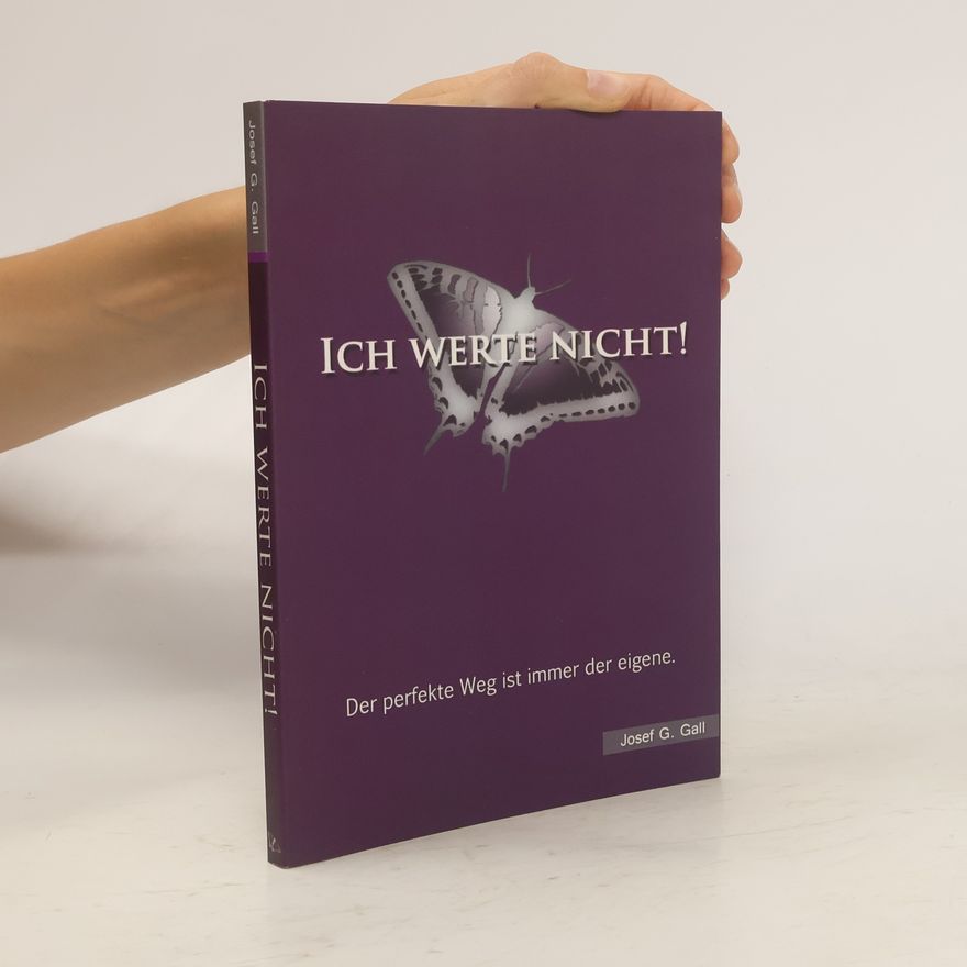Josef G. Gall Ich werte nicht!