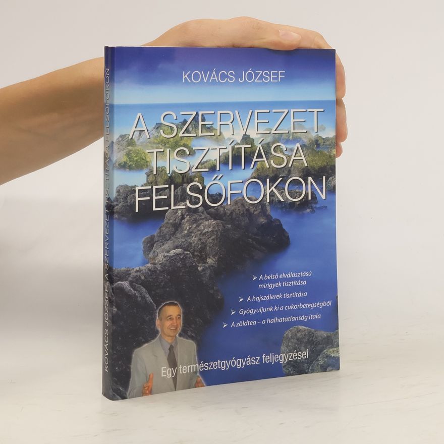 Józef Kovács A szervezet tisztítása felsőfokon