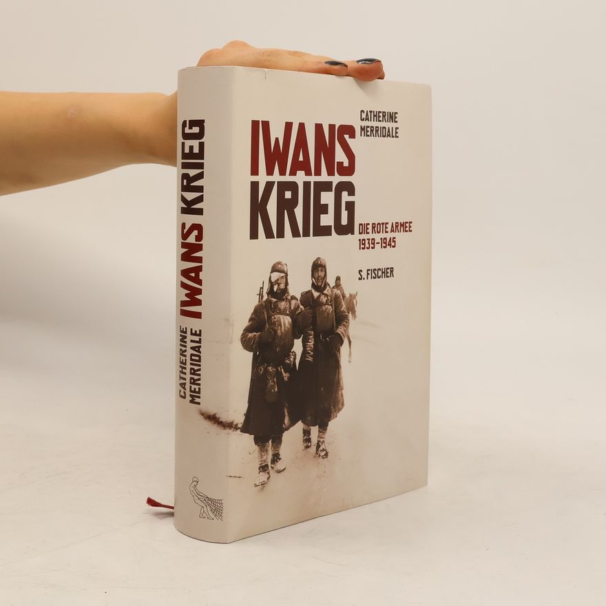 Catherine Merridale Iwans Krieg