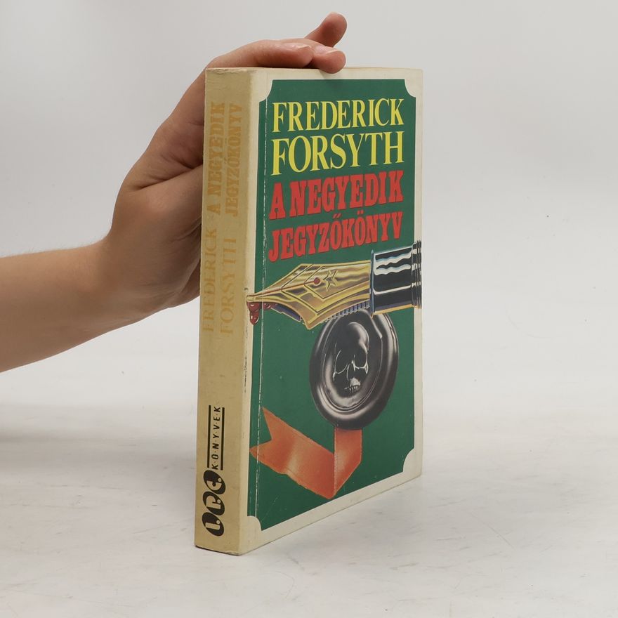 Frederick Forsyth A ​negyedik jegyzőkönyv