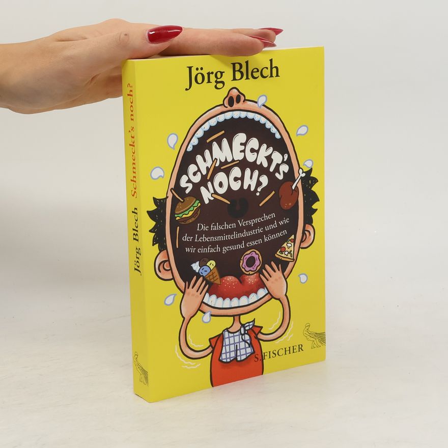 Jörg Blech Schmeckt's noch?