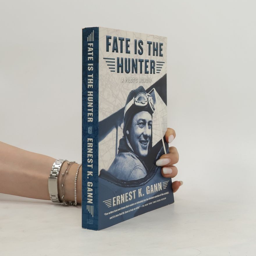 Ernest K. Gann Fate Is the Hunter