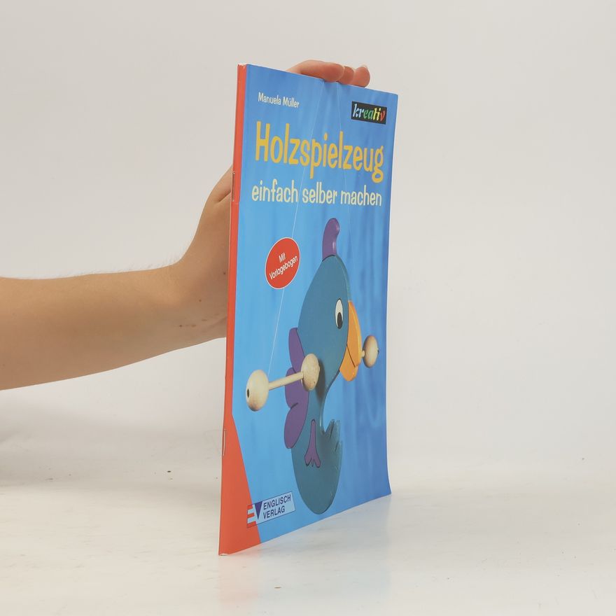 Autorenkollektiv Holzspielzeug einfach selber machen