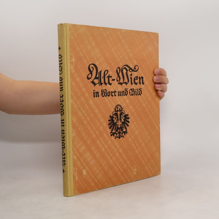 Hans Tietze Alt-Wien in Wort und Bild