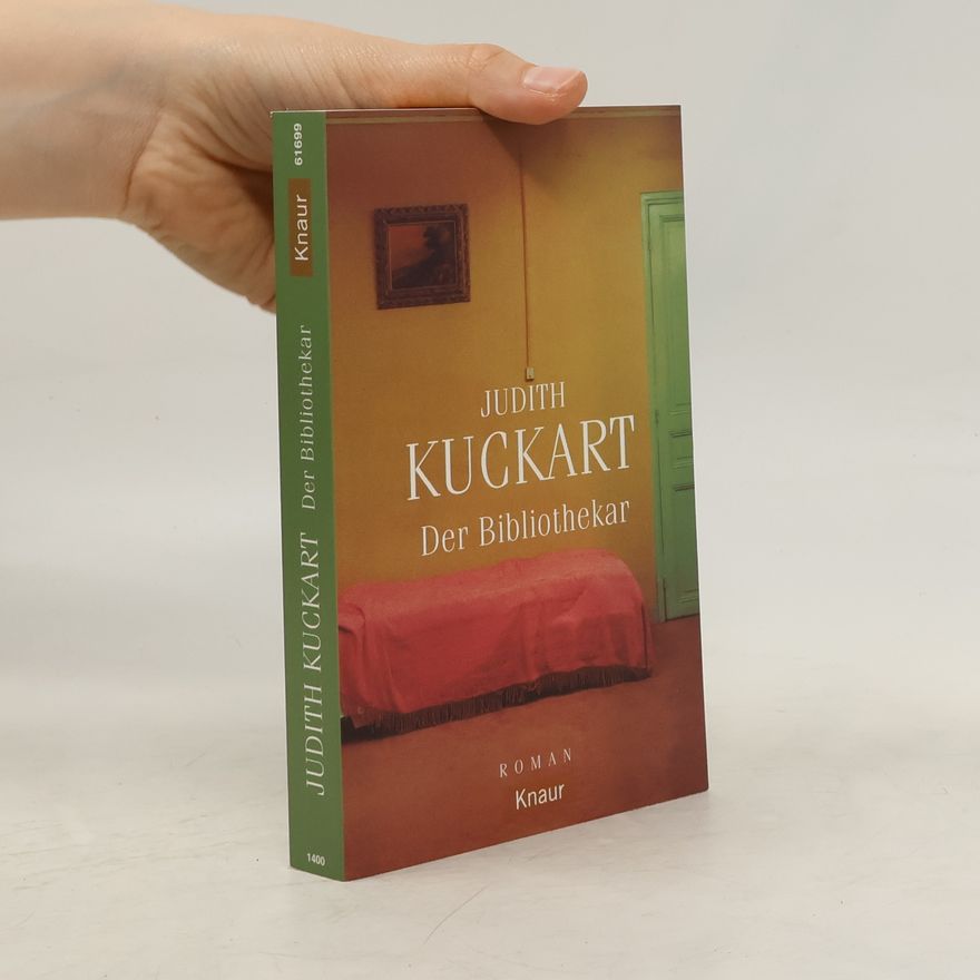 Judith Kuckart Der Bibliothekar
