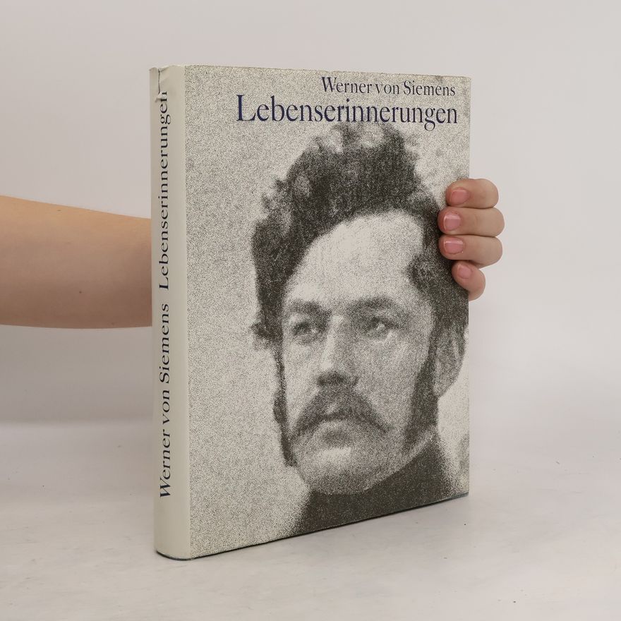 Werner von Siemens Lebenserinnerungen