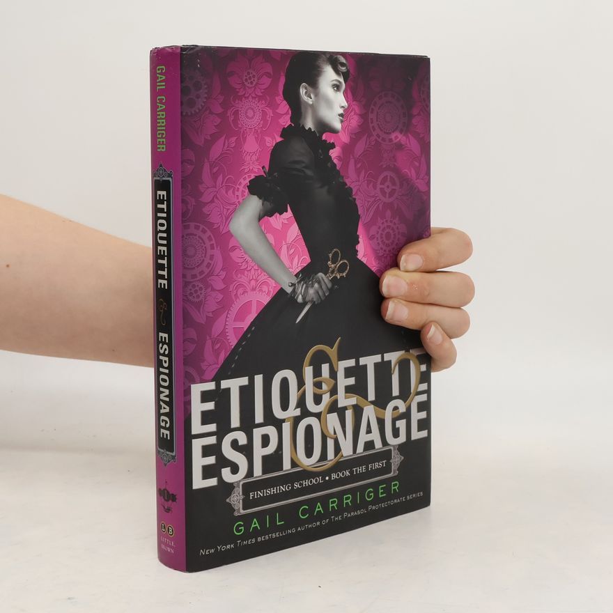 Gail Carriger Etiquette & Espionage