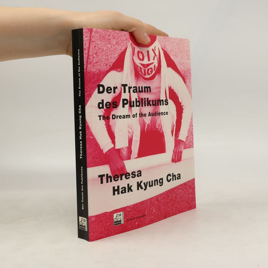 Theresa Hak Kyung Cha Der Traum des Publikums