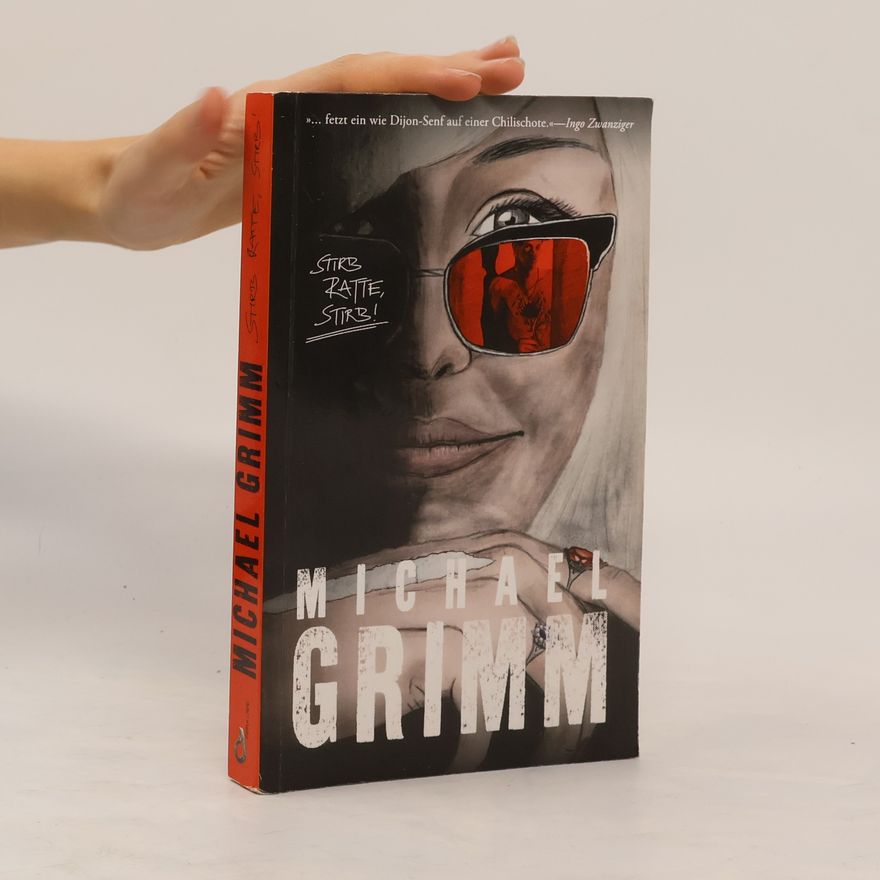 Michael Grimm Stirb Ratte, stirb!