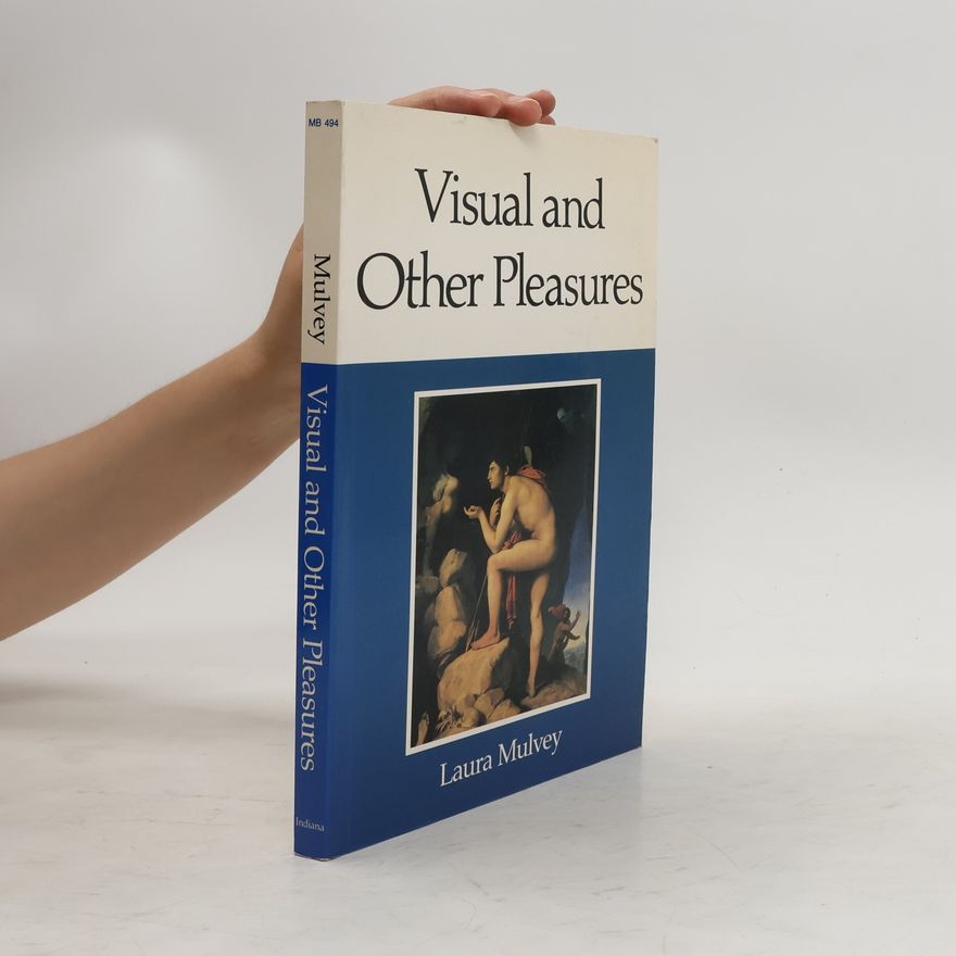 Laura Mulvey Visual and Other Pleasures
