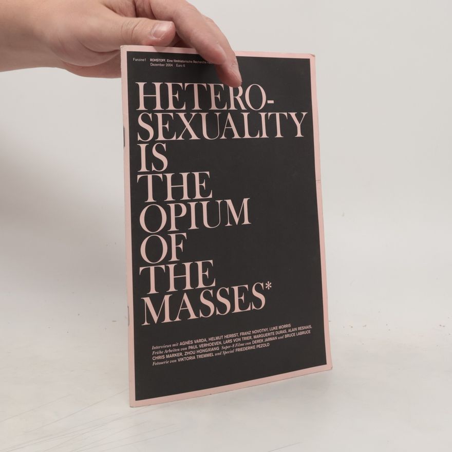 Dietmar Schwärzler Heterosexuality is the opium of the masses