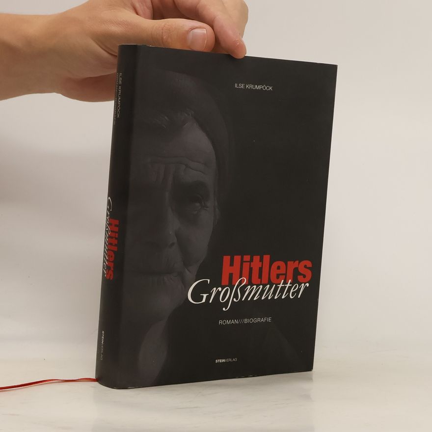 Ilse Krumpöck Hitlers Großmutter