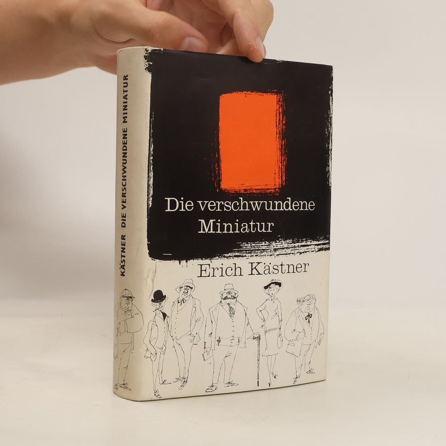 Erich Kästner Die verschwundene Miniatur