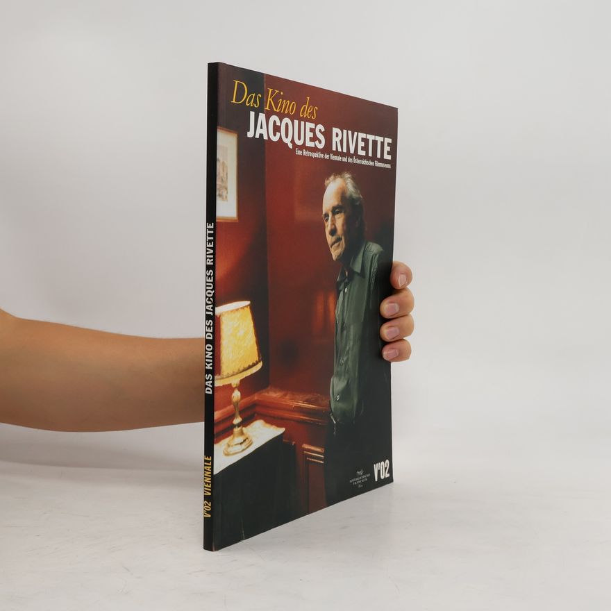 Andreas Ungerböck Das Kino des Jacques Rivette