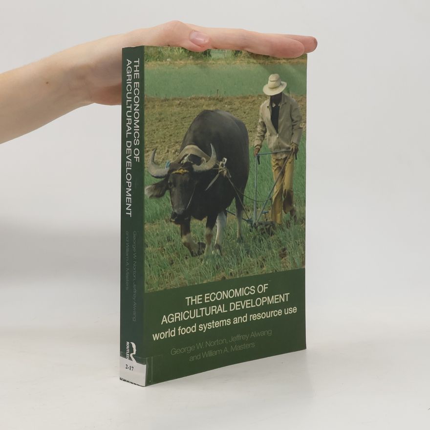 George W Norton & The Economics of Agricultural Development