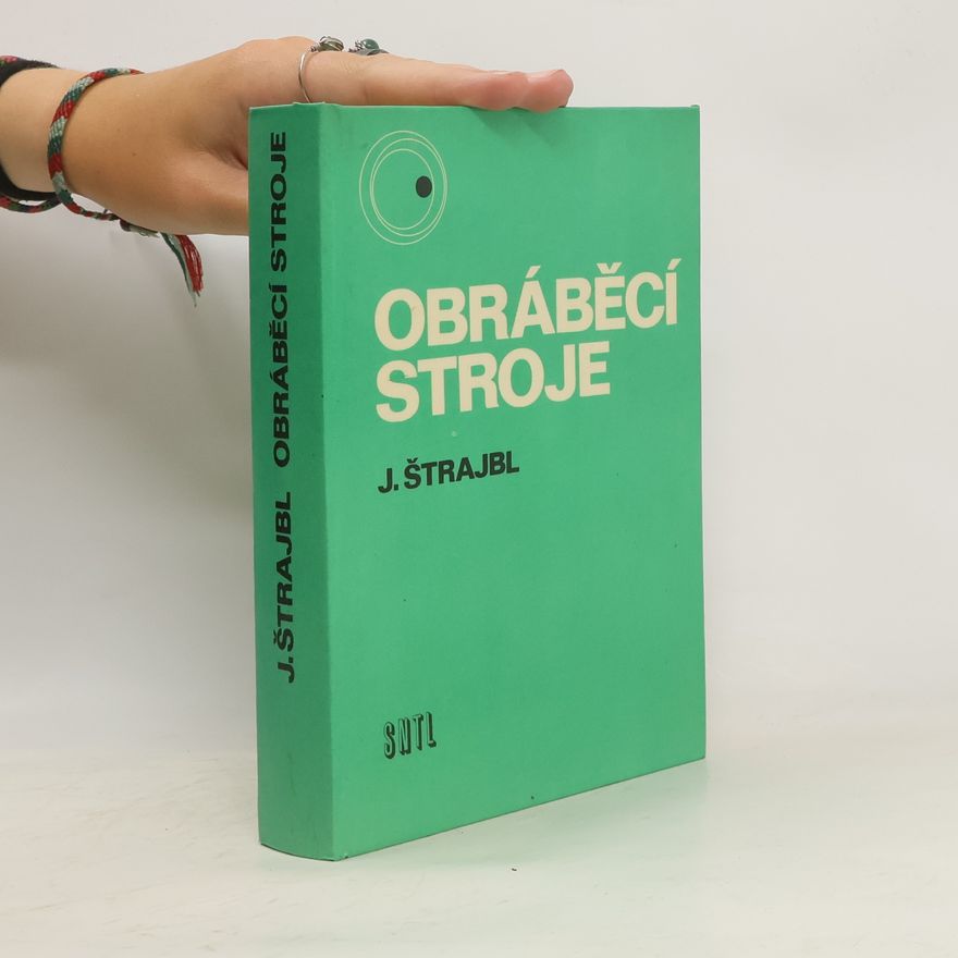 Jan Štrajbl Obráběcí stroje