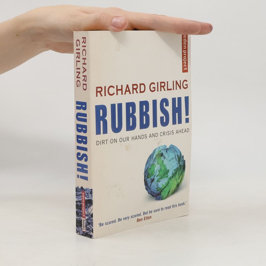 Richard Girling Rubbish!: Dirt on our hands and crisis ahead