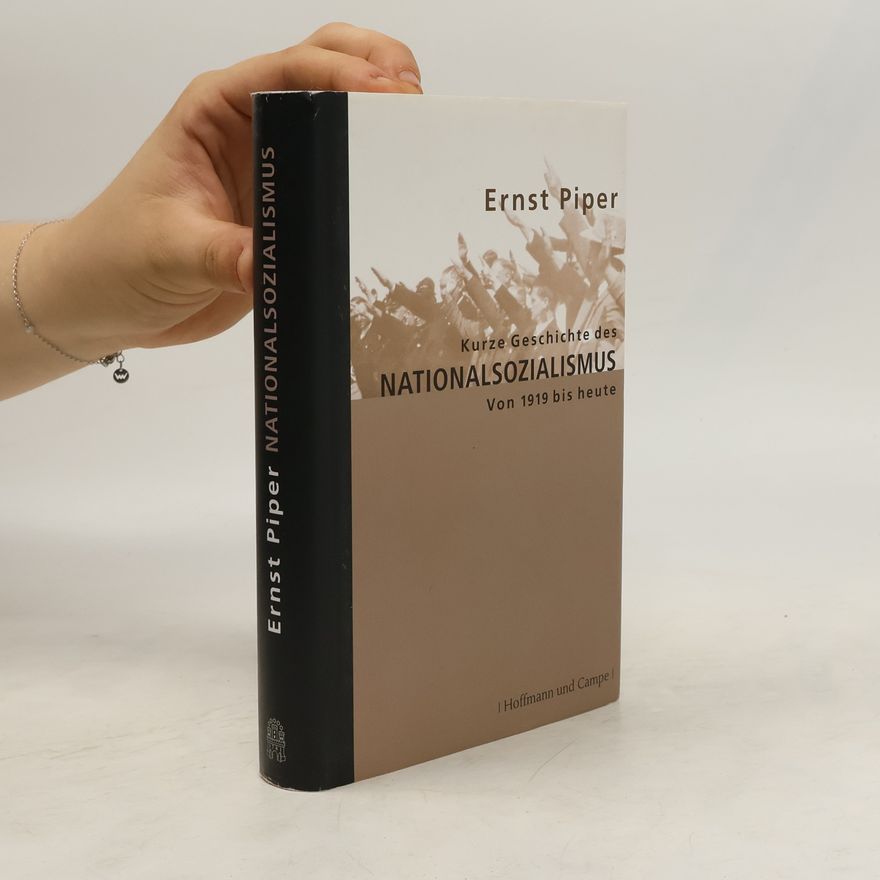 Ernst Piper Kurze Geschichte des Nationalsozialismus