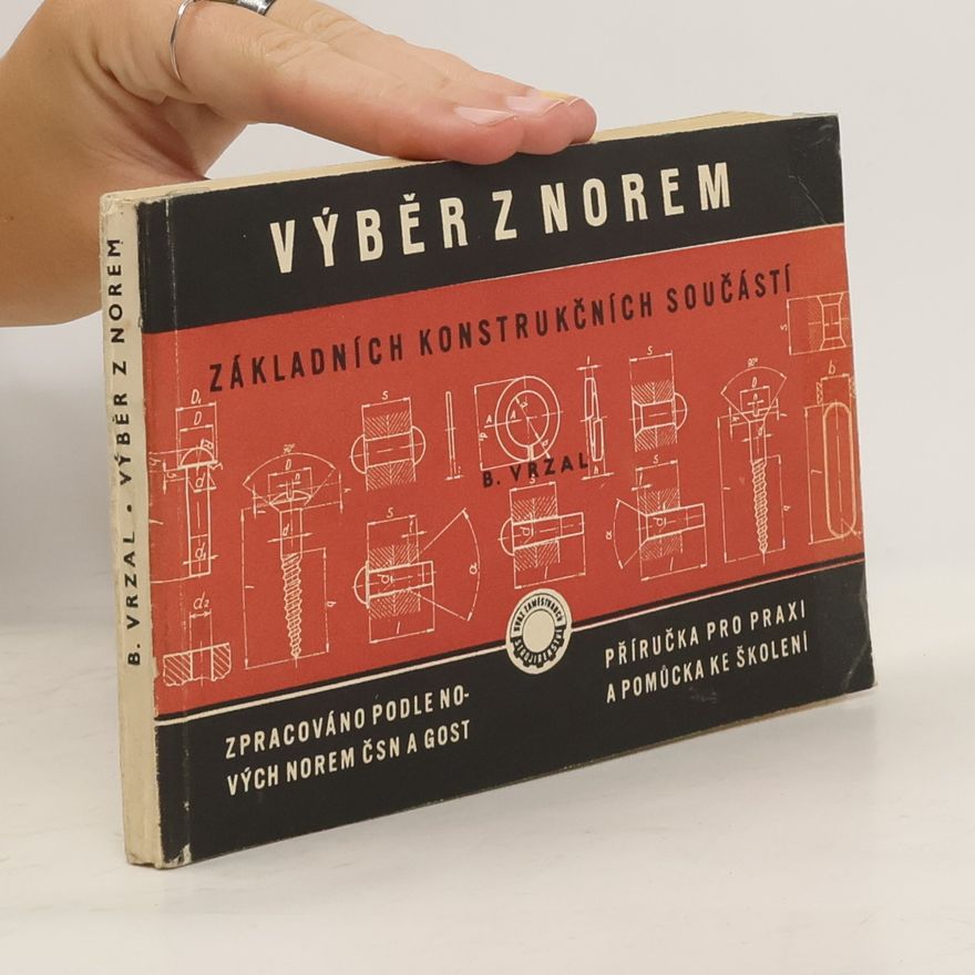 Bedřich Vrzal Výběr z norem základních konstrukčních součástí
