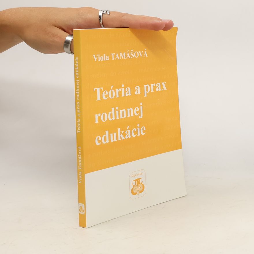 Viola Tamášová Teória a prax rodinnej edukácie