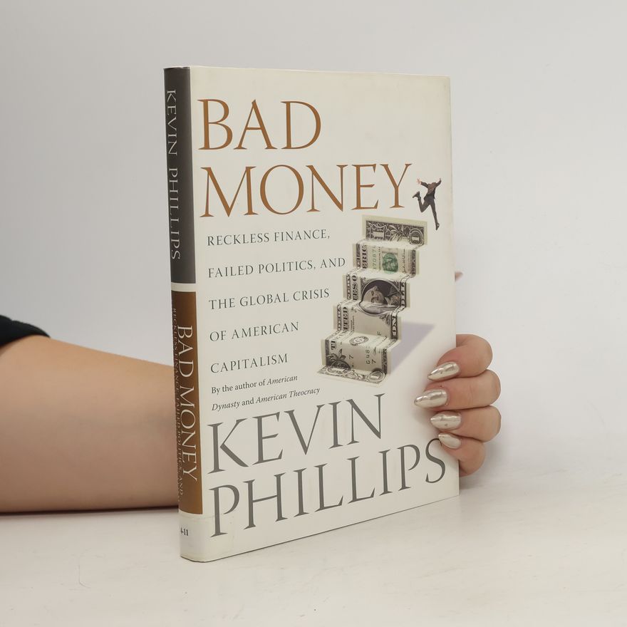 Kevin P. Phillips Bad Money