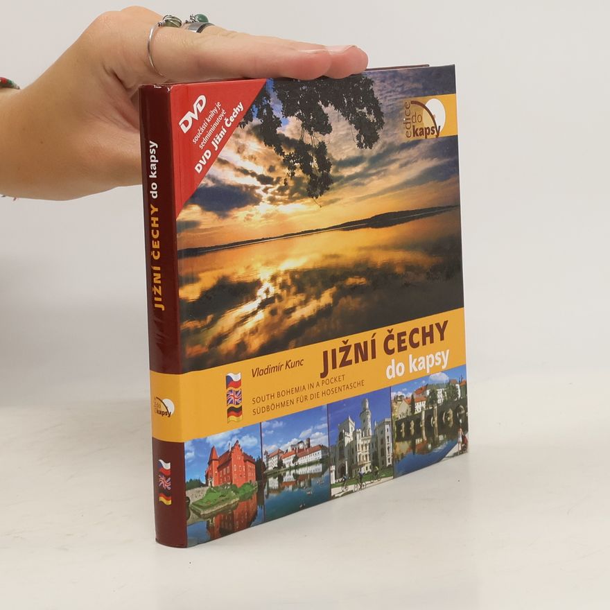 Vladimír Kunc Jižní Čechy do kapsy. South Bohemia in a pocket. Südböhmen für die Hosentasche