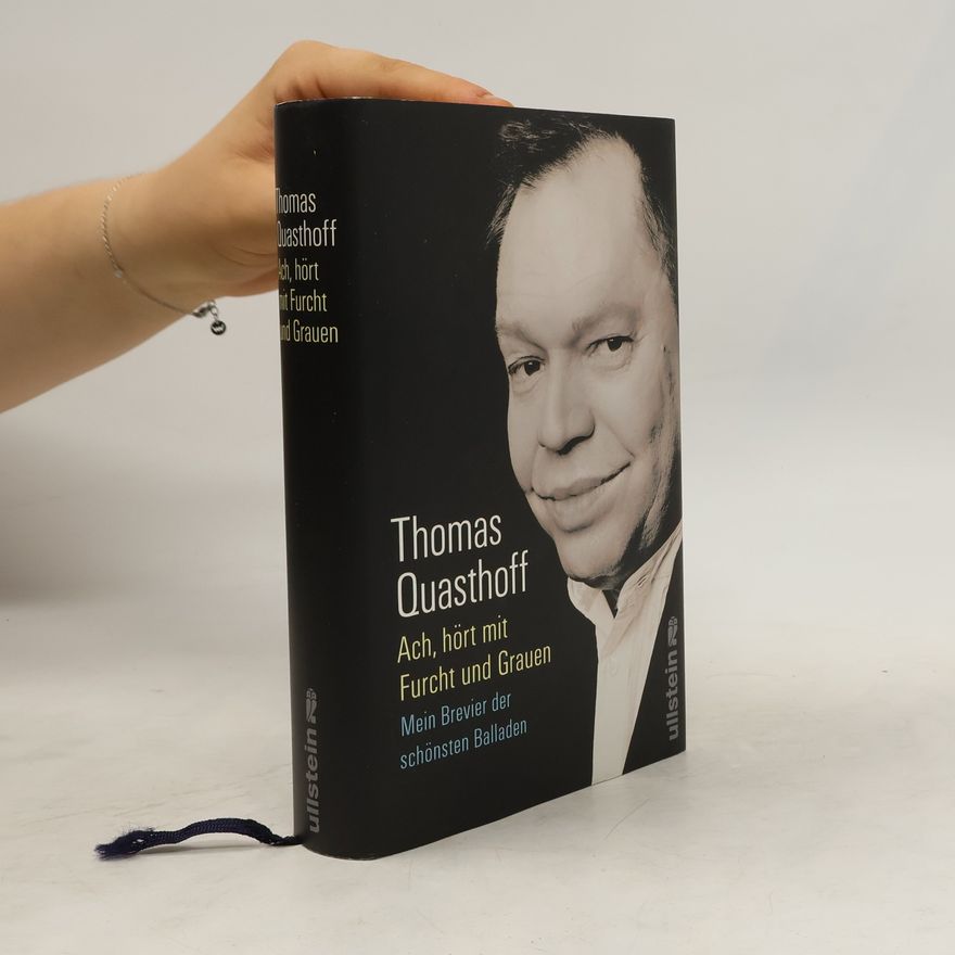 Thomas Quasthoff Ach, hört mit Furcht und Grauen