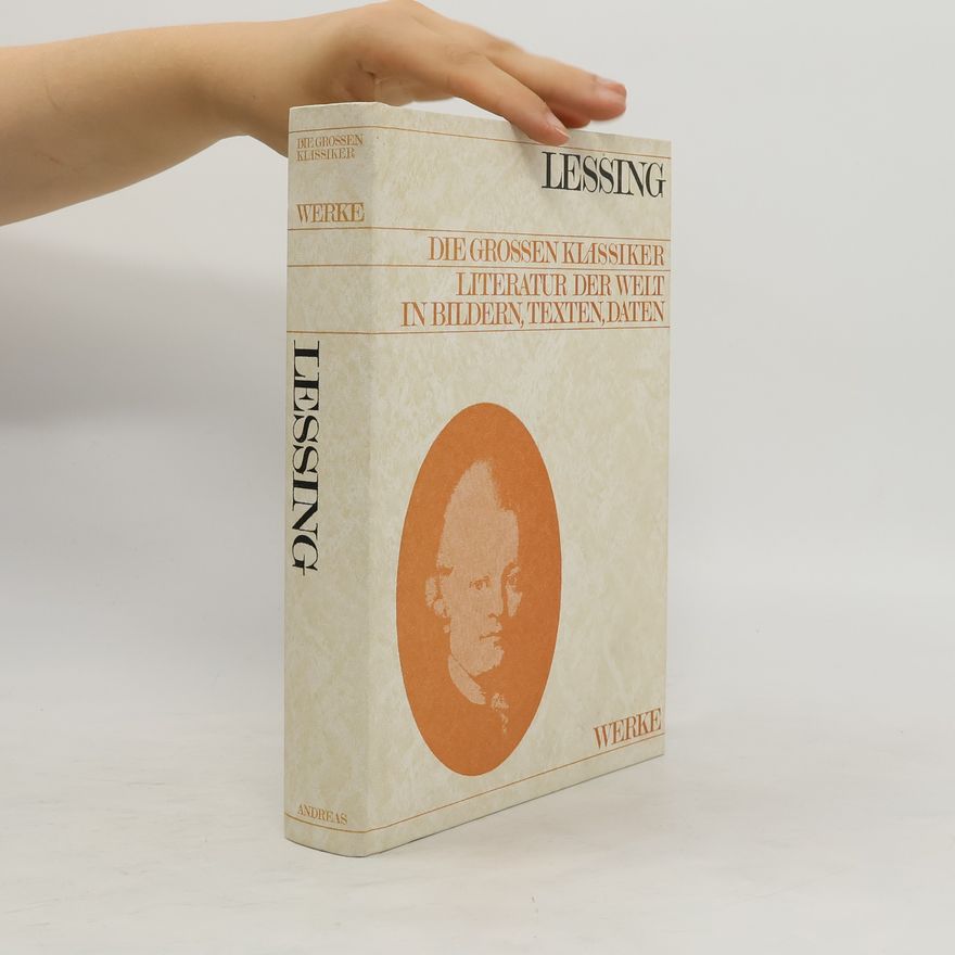 Herbert Schnierle Gotthold Ephraim Lessing. Die grossen Klassiker. Literatur der Welt in Bildern, Texten, Daten. Band 8.