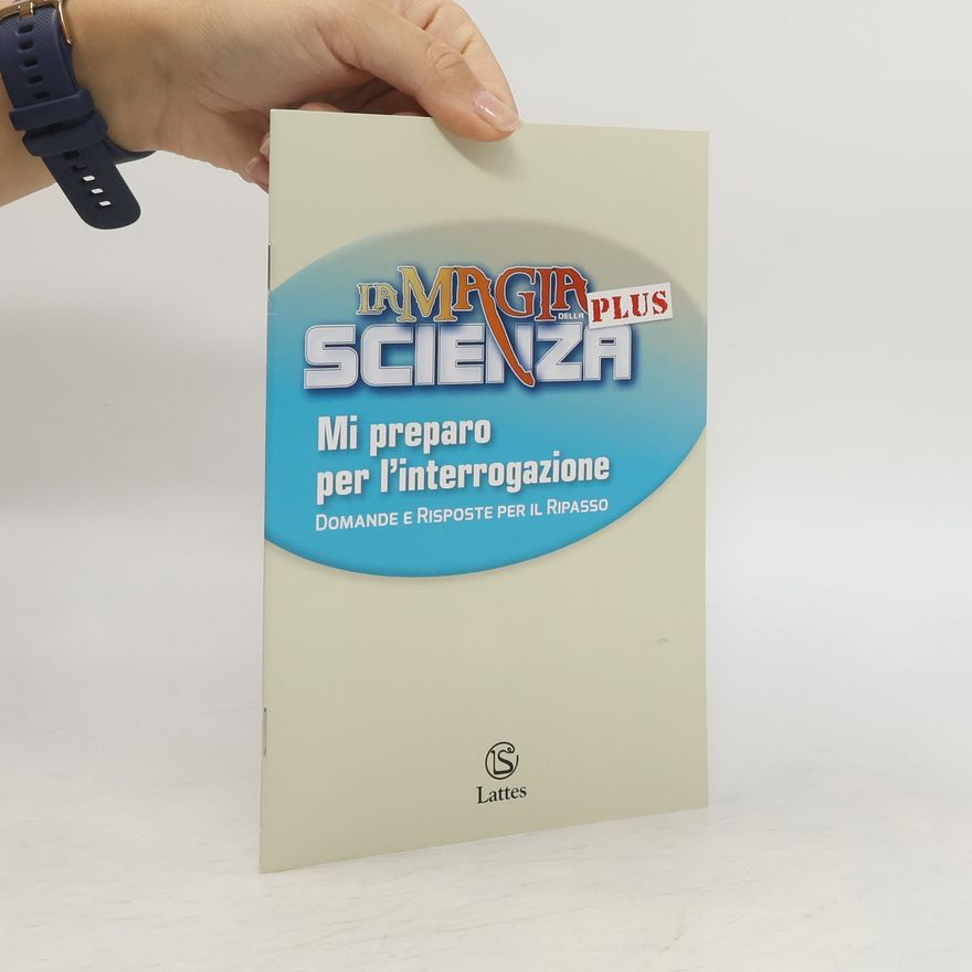 Autorenkollektiv La Magia della plus Scienza. Mi preparo per l’interrogazione