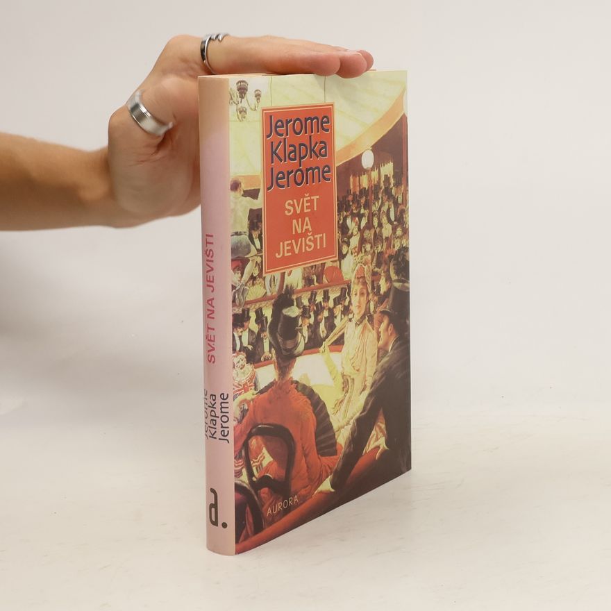 Jerome K. Jerome Svět na jevišti