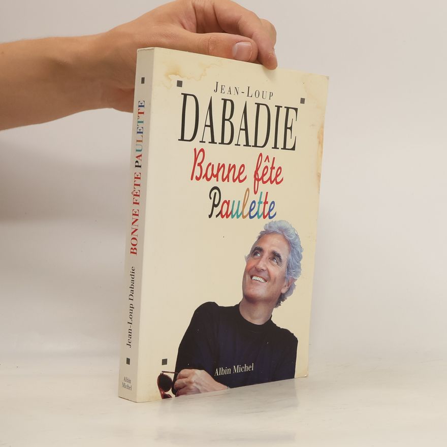 Jean-Loup Dabadie Bonne fête Paulette