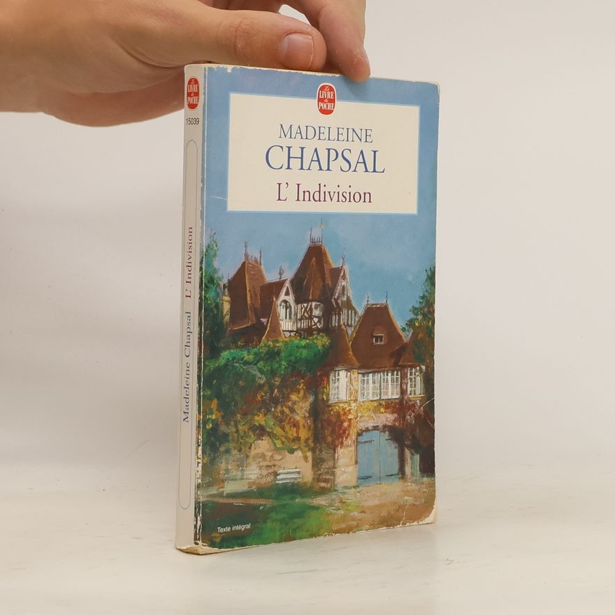 Madeleine Chapsal L'indivision - Texte intégral