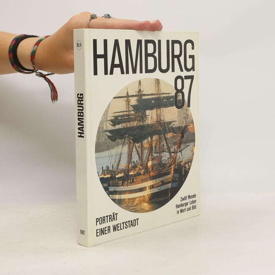AA.VV. Hamburg 87: Porträt einer Weltstadt
