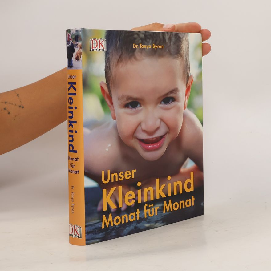 Tanya Byron Unser Kleinkind Monat für Monat