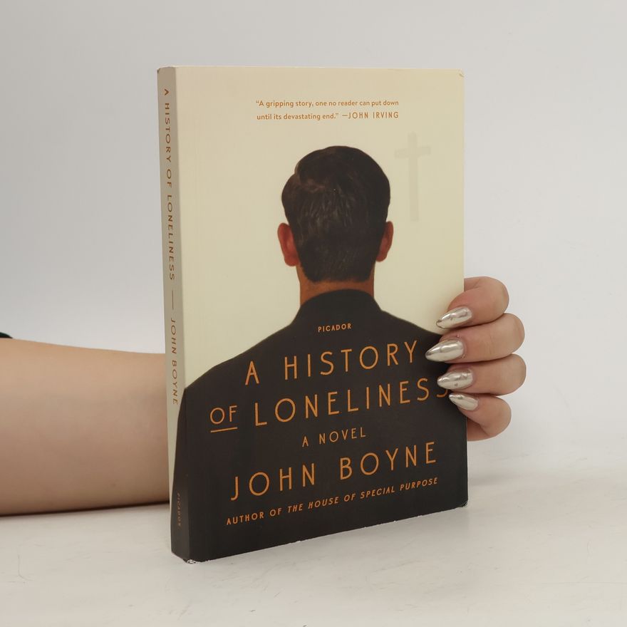 John Boyne History of Loneliness
