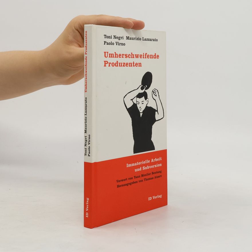 Antonio Negri Umherschweifende Produzenten