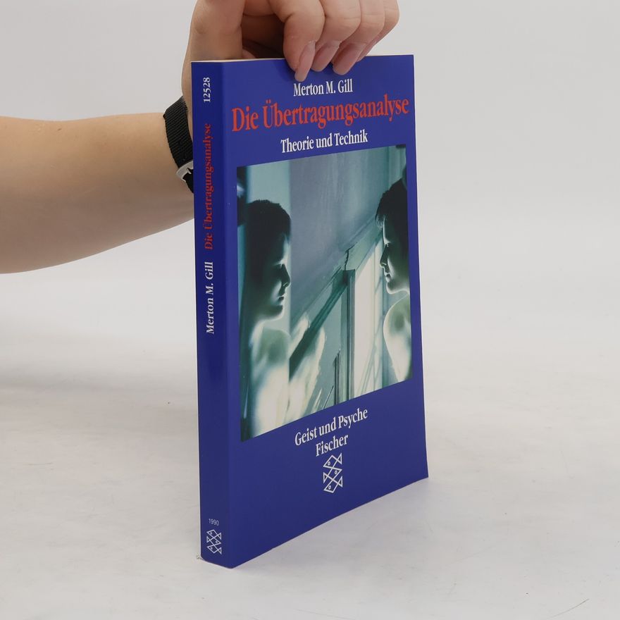 Merton M. Gill Die Übertragungsanalyse