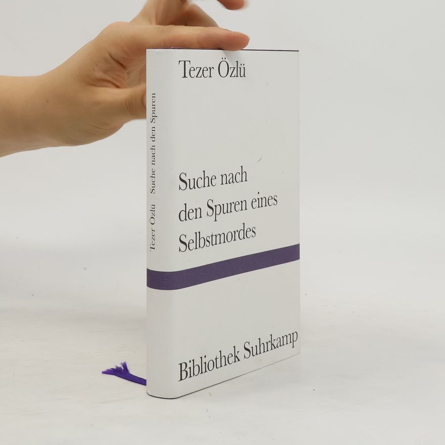 Tezer Özlü Suche nach den Spuren eines Selbstmordes