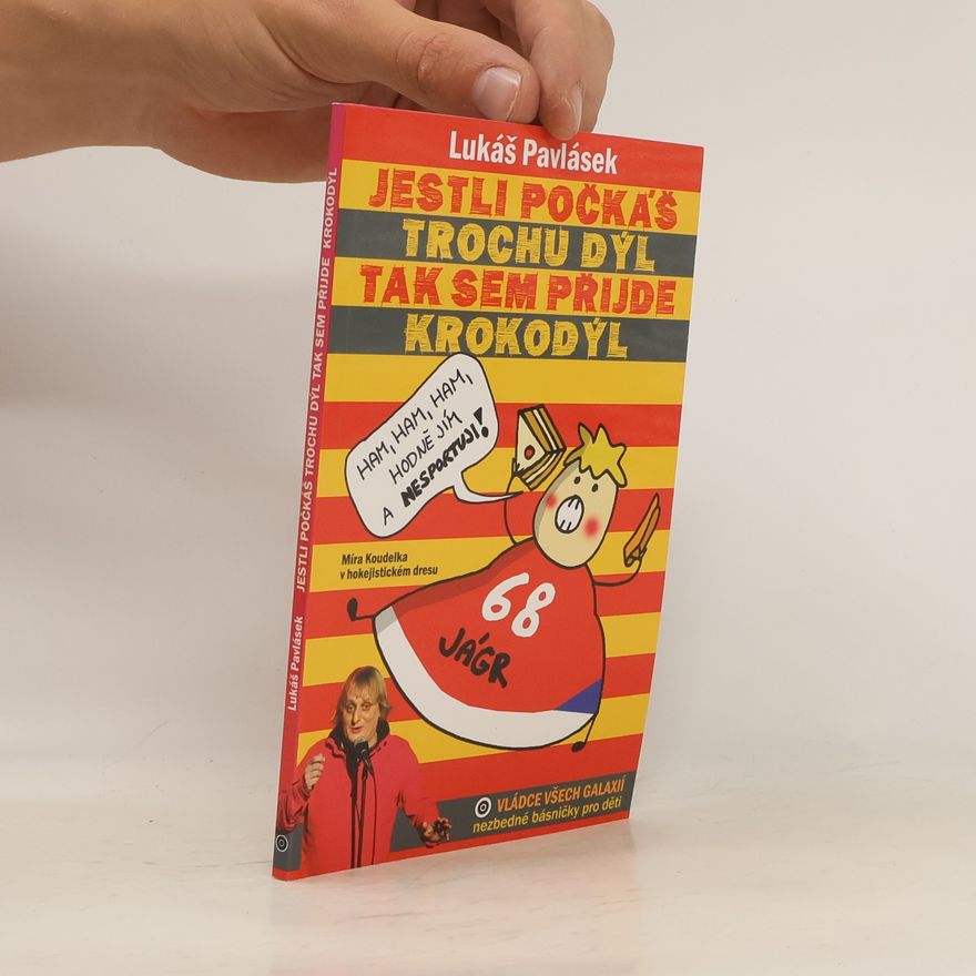 Lukáš Pavlásek Jestli počkáš trochu dýl, tak sem přijde krokodýl
