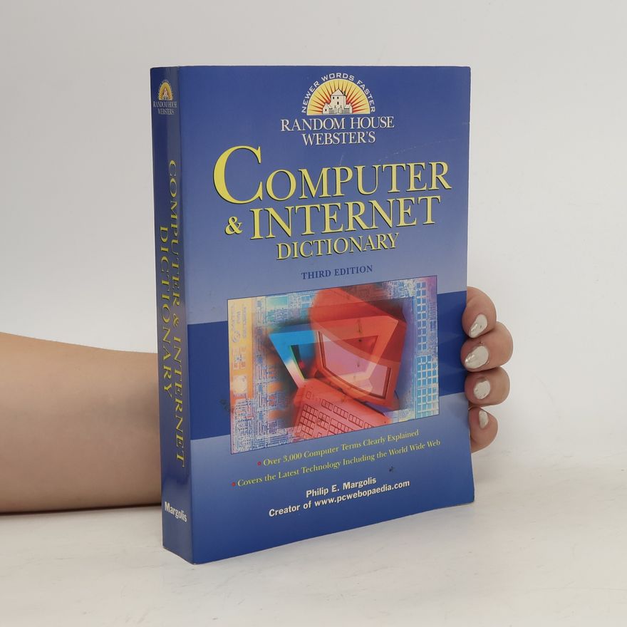 Philip E. Margolis Random House Webster's Computer and Internet Dictionary