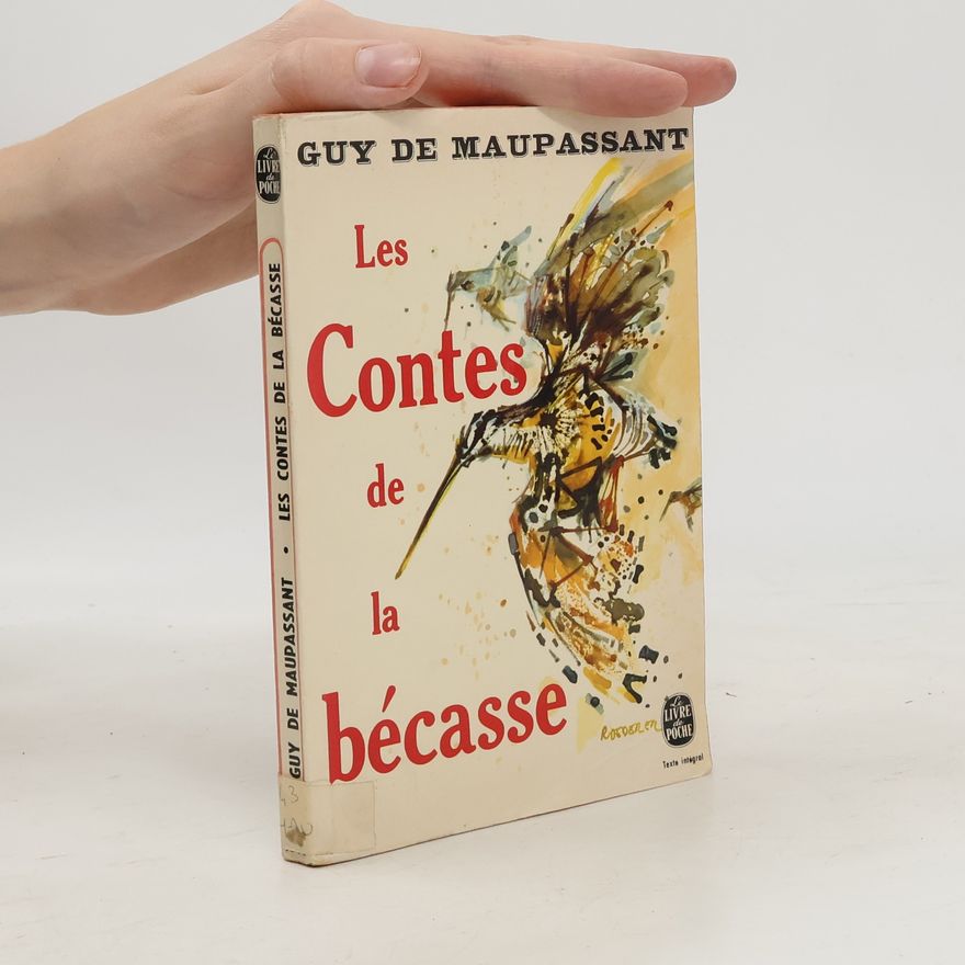 Guy de Maupassant Les Contes de la Bécasse