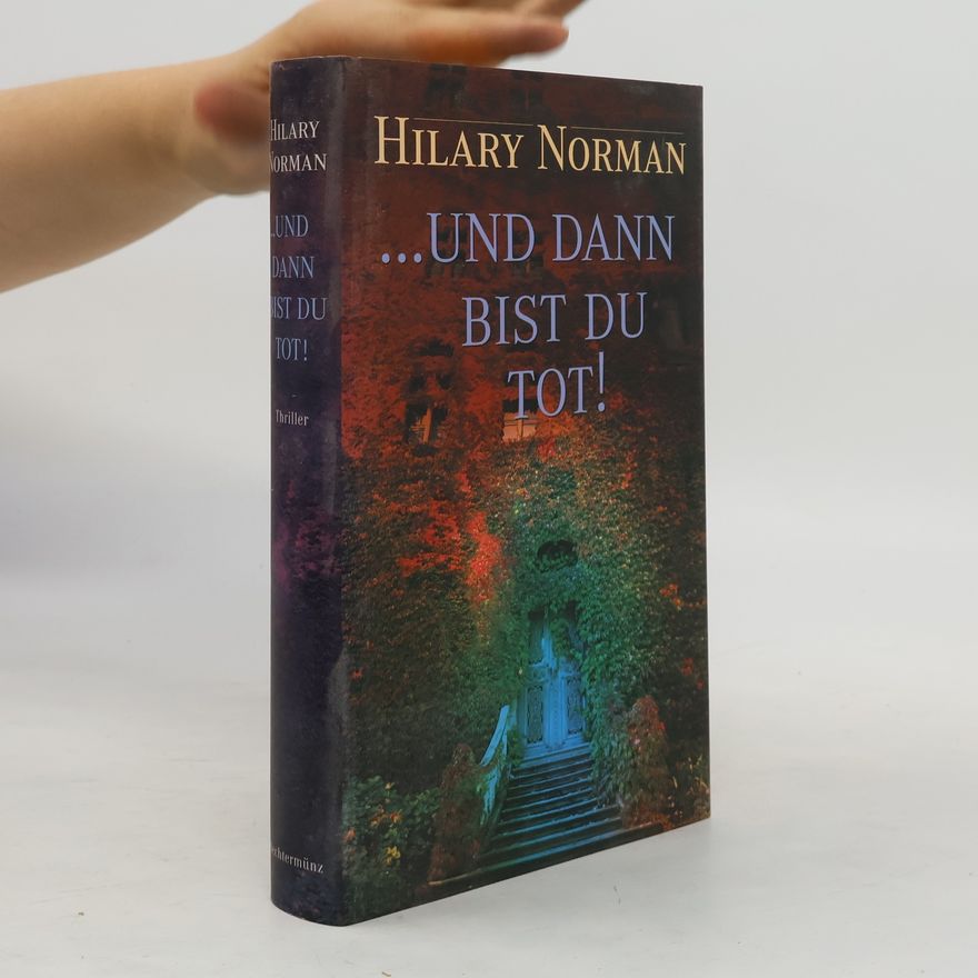 Hilary Norman ... und dann bist Du tot!