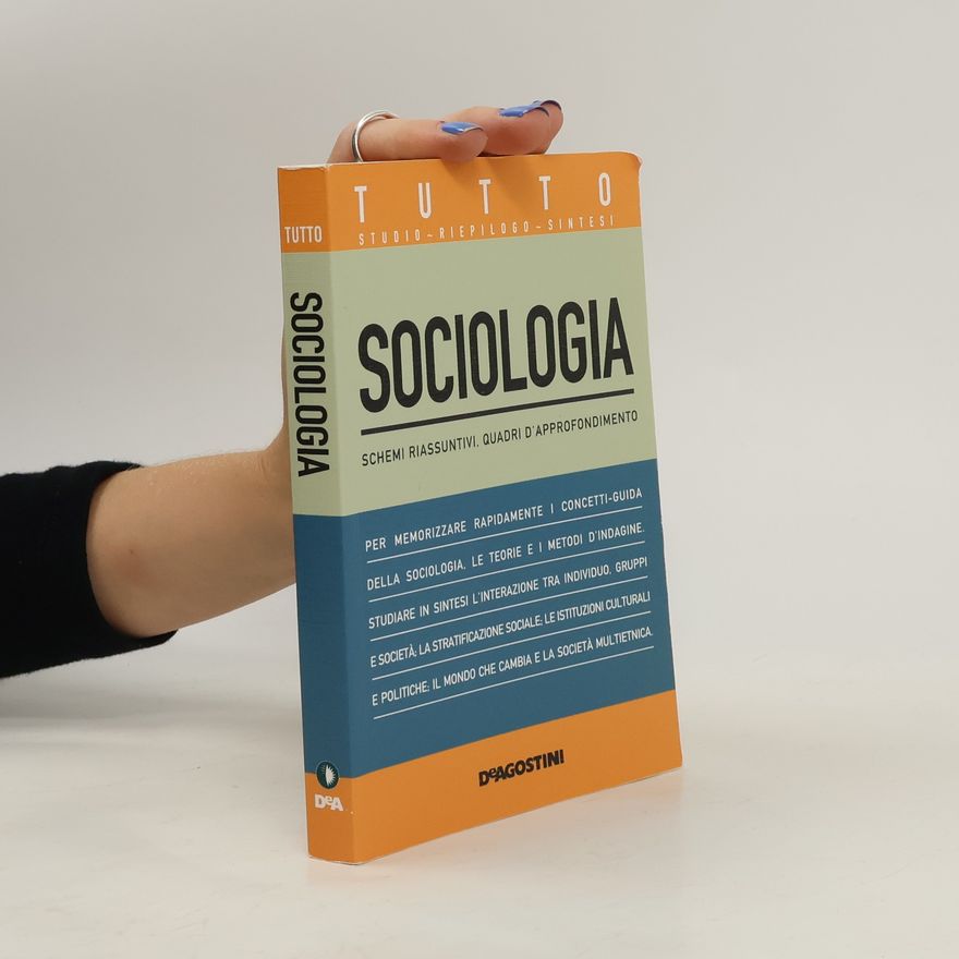 Lucia De Martis Tutto sociologia. Schemi riassuntivi, quadri d'approfondimento