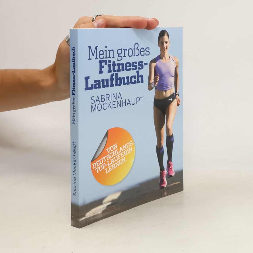 Sabrina Mockenhaupt Mein großes Fitness-Laufbuch