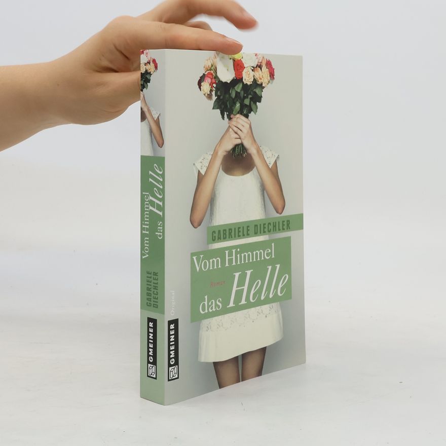 Gabriele Diechler Vom Himmel das Helle