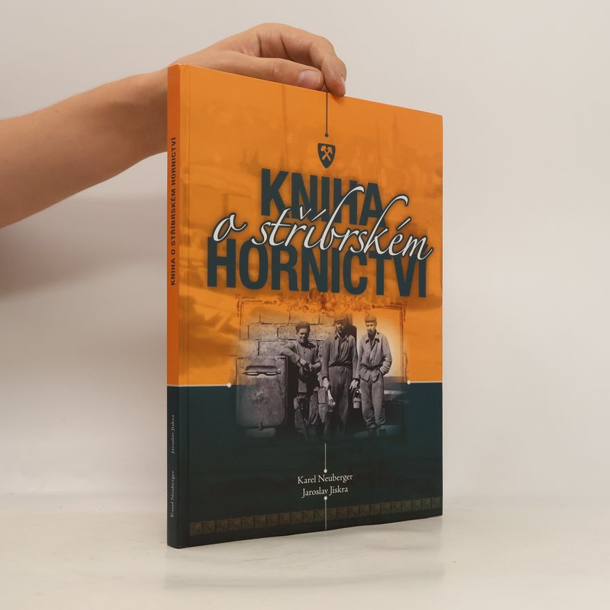 Jaroslav Jiskra Kniha o stříbrském hornictví